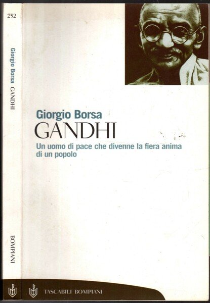 Gandhi. Un uomo di pace che divenne la fiera anima …