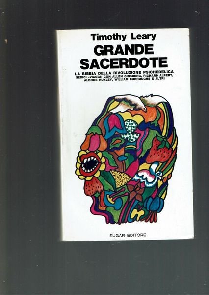 GRANDE SACERDOTE LA BIBBIA DELLA RIVOLUZIONE PSICHEDELICA ** TIMOTHY LEARY