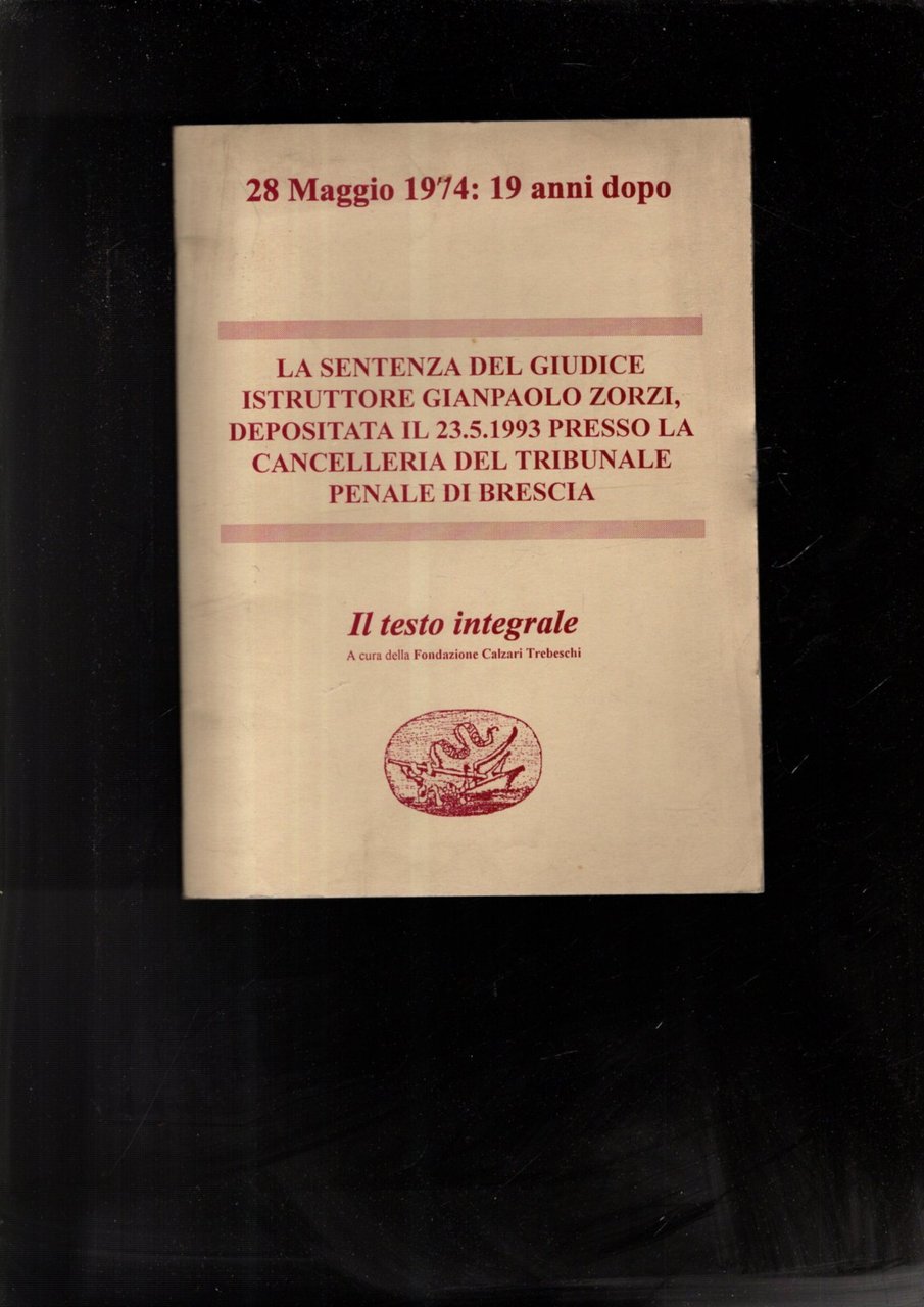 28 MAGGIO 1974: 19 ANNI DOPO / IL TESTO INTEGRALE