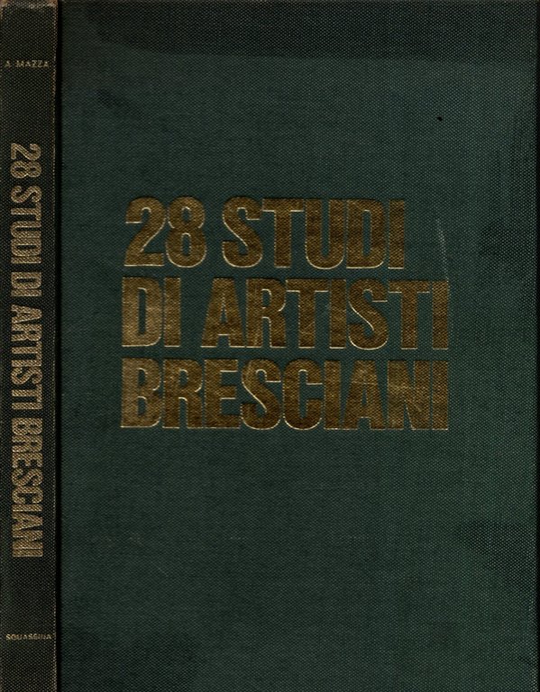 28 STUDI DI ARTISTI BRESCIANI**