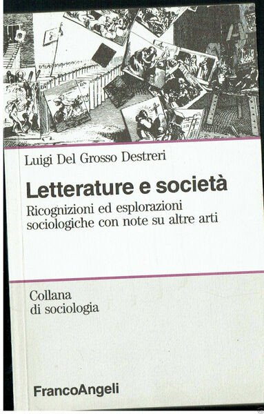 Letterature e società. Ricognizioni ed eslporazioni sociologiche con note su …