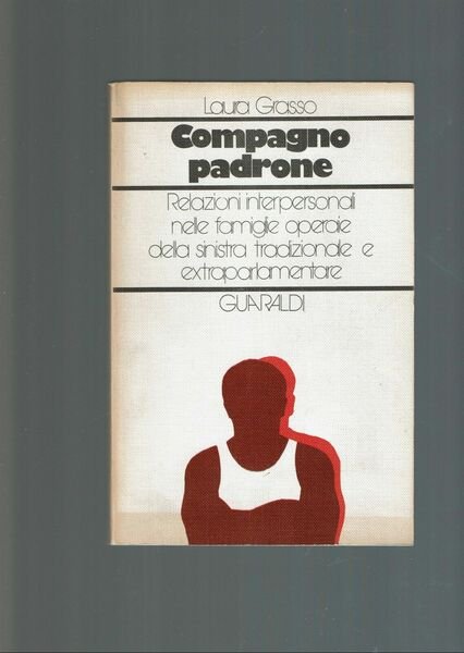 COMPAGNO PADRONE ** LAURA GRASSO ** GUARALDI 1974