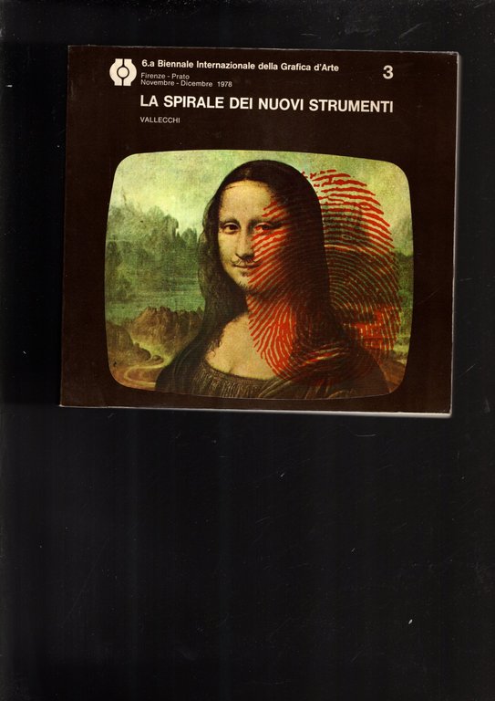 6.A BIENNALE INTERNAZIONALE DELLE GRAFICA D\'ARTE. LA SPIRALE DEI NUOVI …