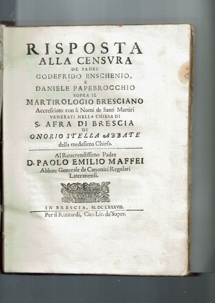 RISPOSTA ALLA CENSURA MARTIROLOGIO BRESCIANO S.AFRA BRESCIA 1687