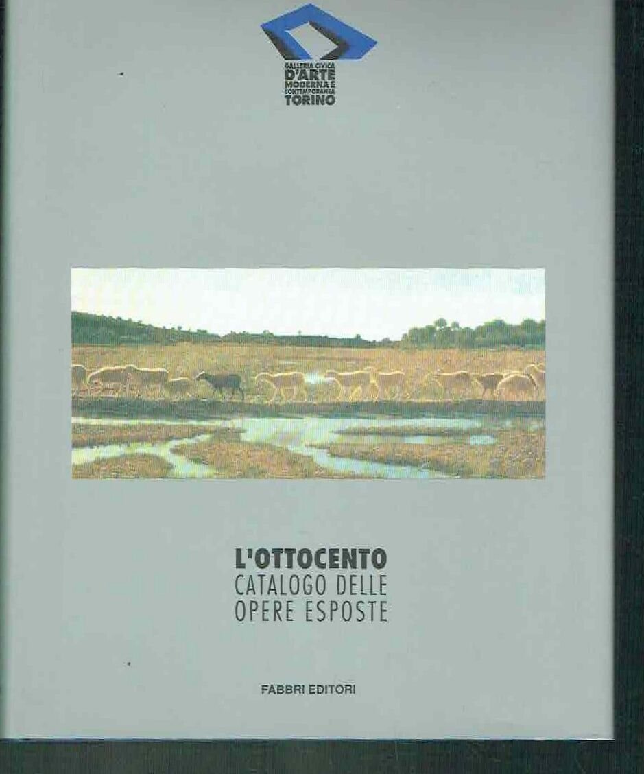 8845047350 - L'OTTOCENTO CATALOGO DELLE OPERE ESPOSTE