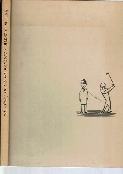IL GOLF DI CARLO MANZONI / SILENZIO SI TIRA