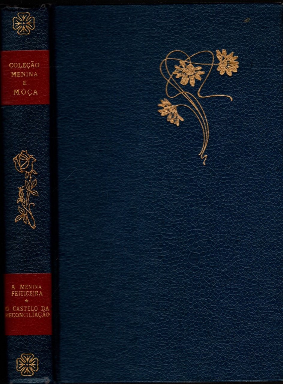 A MENINA FEITICERA - O CASTELO DA RECONCILIACAO