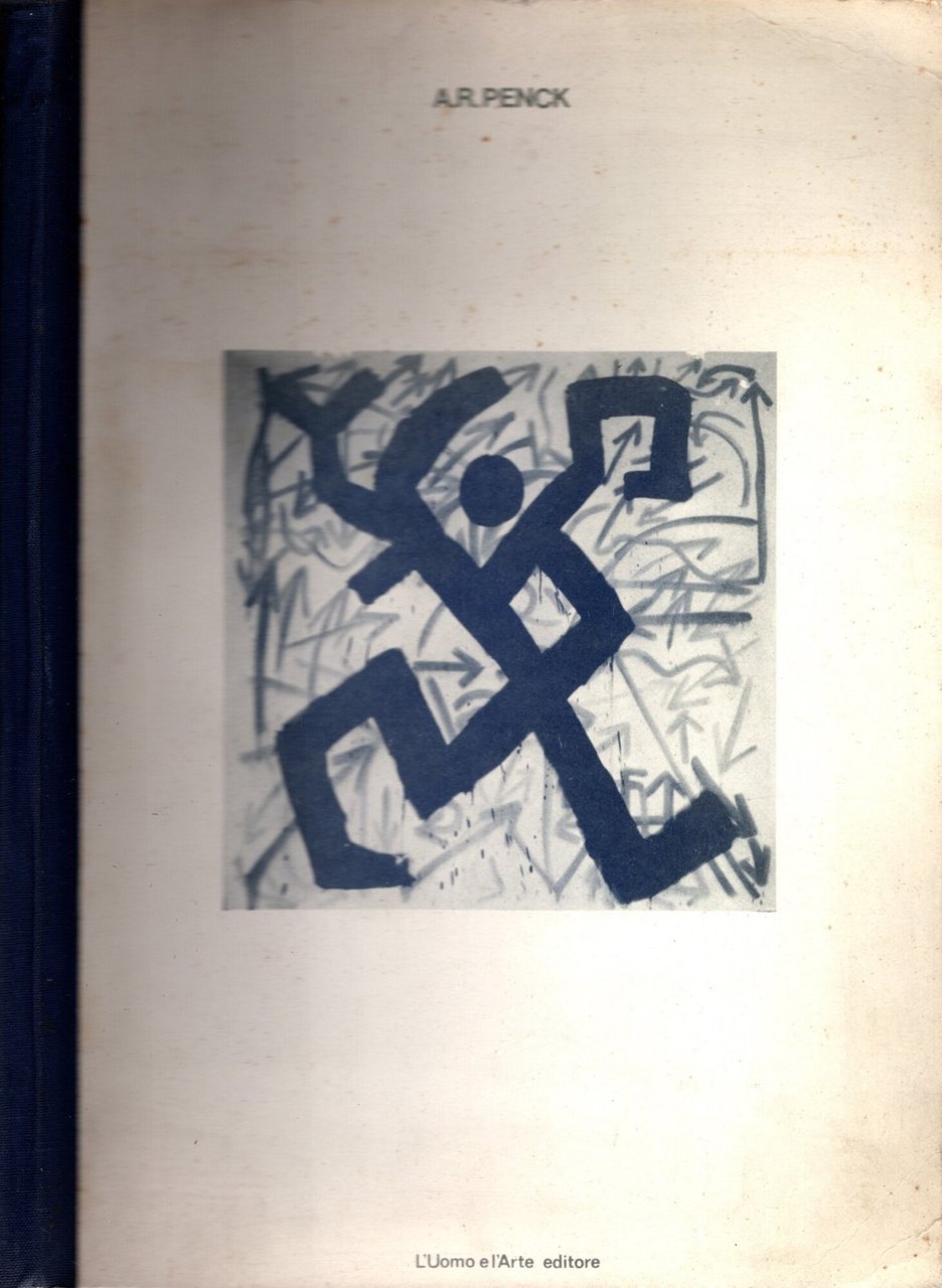 A.R. Penck - L'Uomo e L'Arte Milano