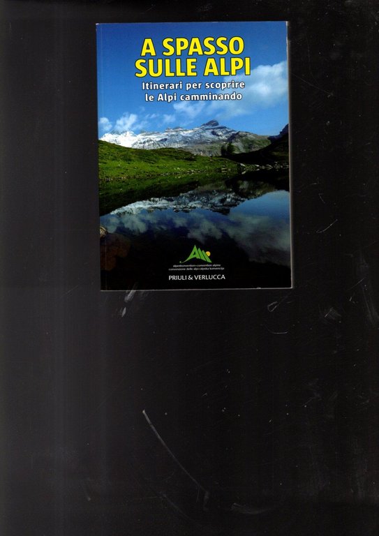 A spasso sulle Alpi. Itinerari per scoprire le Alpi camminando