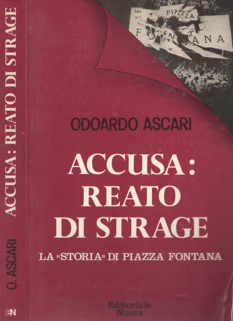 Accusa: reato di strage. La "storia" di piazza Fontana