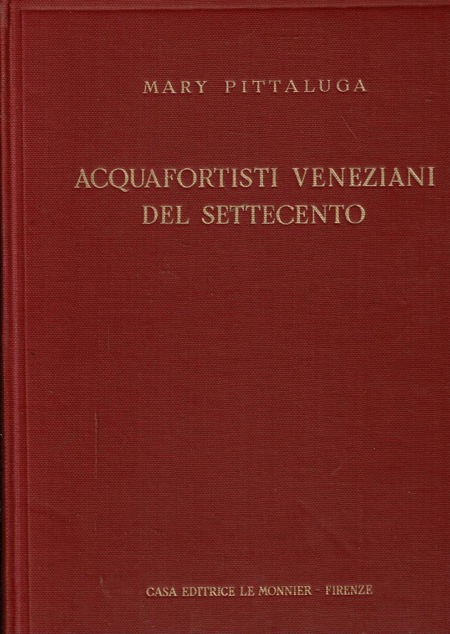 ACQUAFORTISTI VENEZIANI DEL SETTECENTO