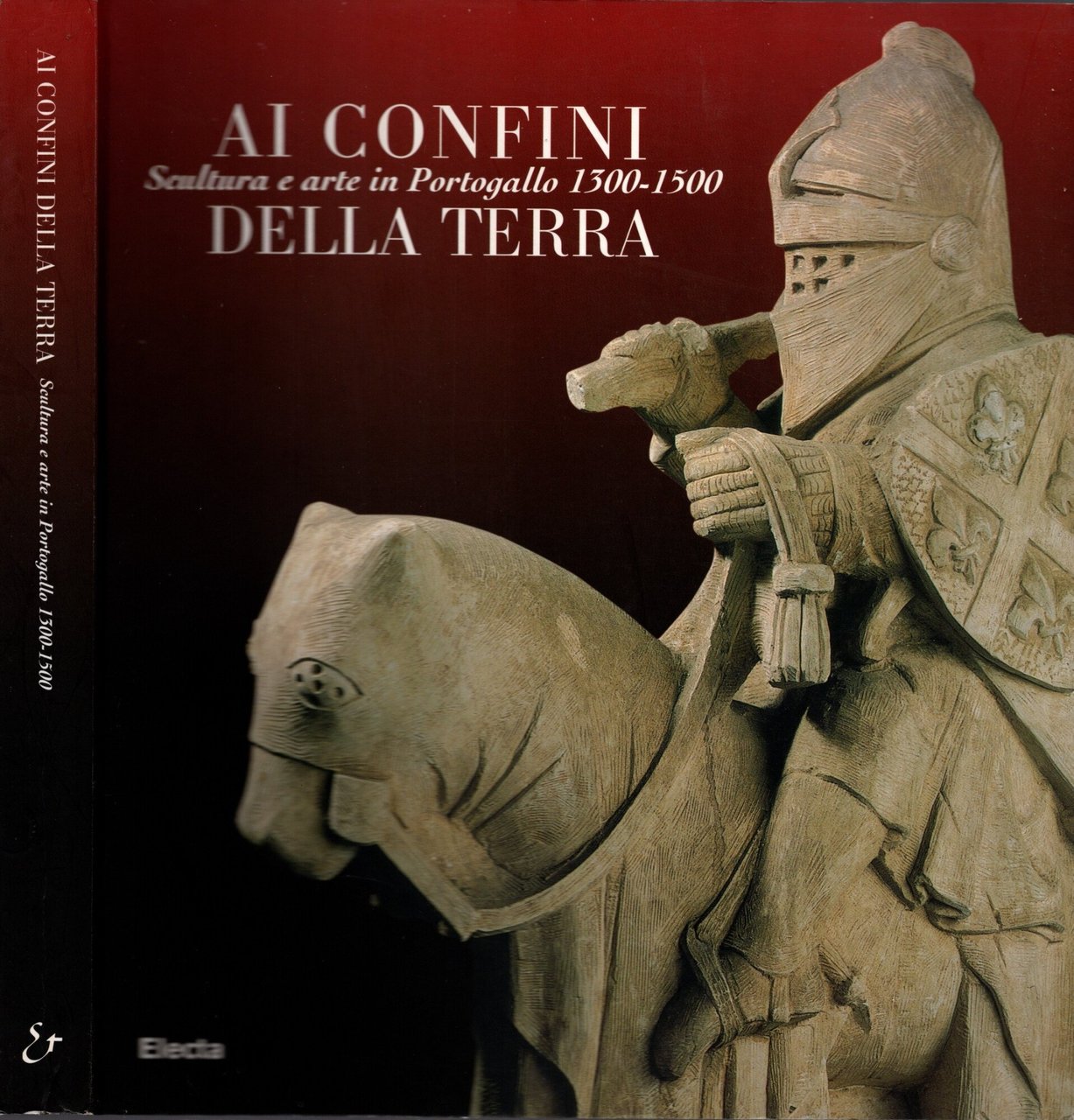 Ai confini della terra. Scultura e arte in Portogallo 1300-1500. …