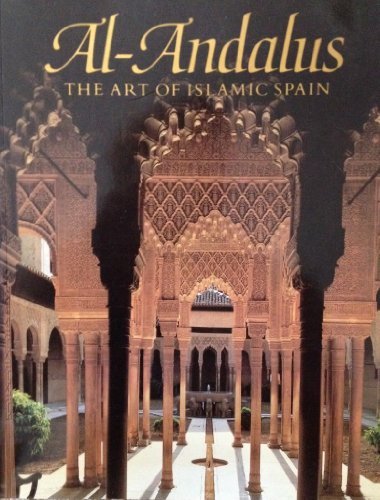 Al-Andalus: The Art of Islamic Spain (1992-05-30)