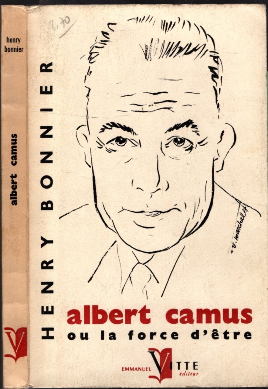 Albert Camus Ou La Force D'etre