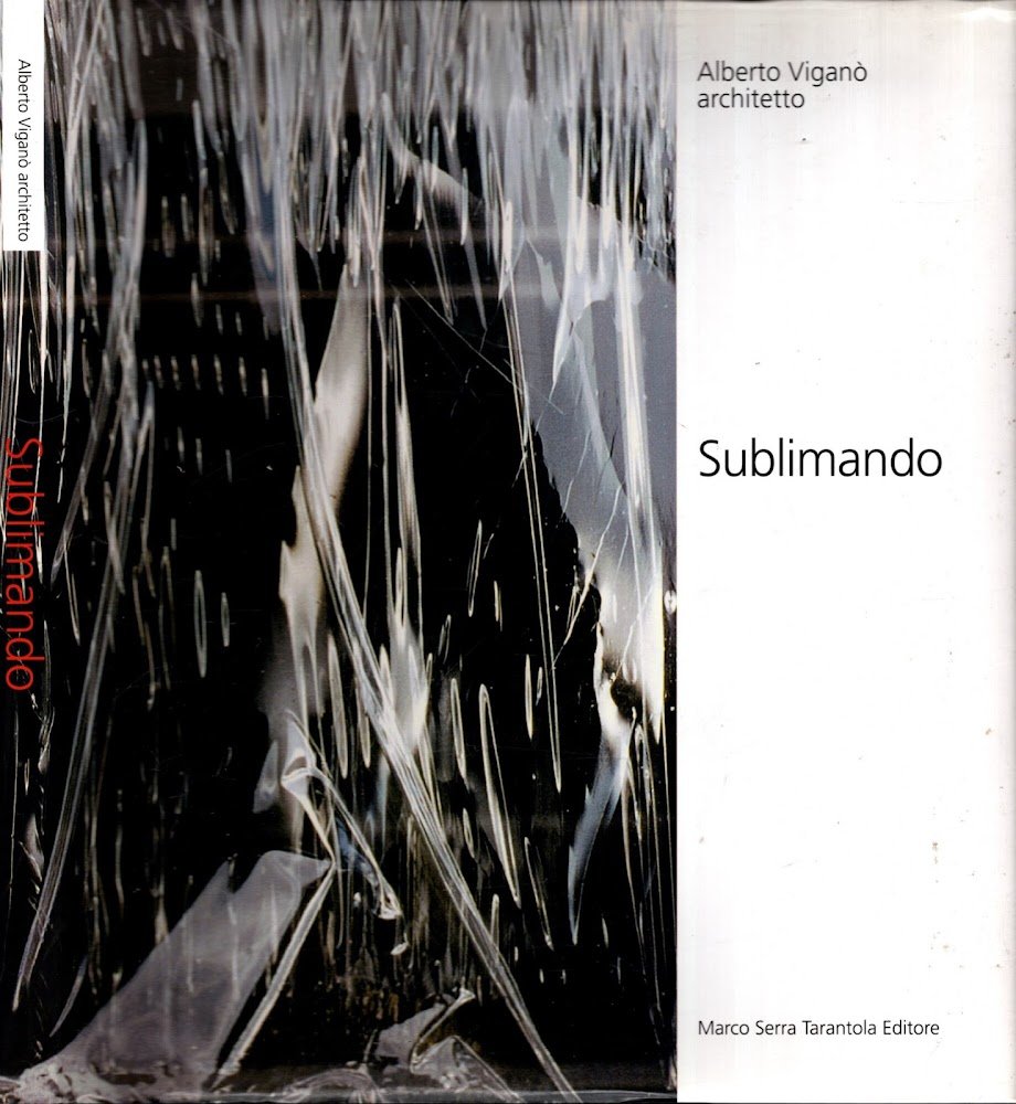 Alberto Viganò Architetto - Sublimando**