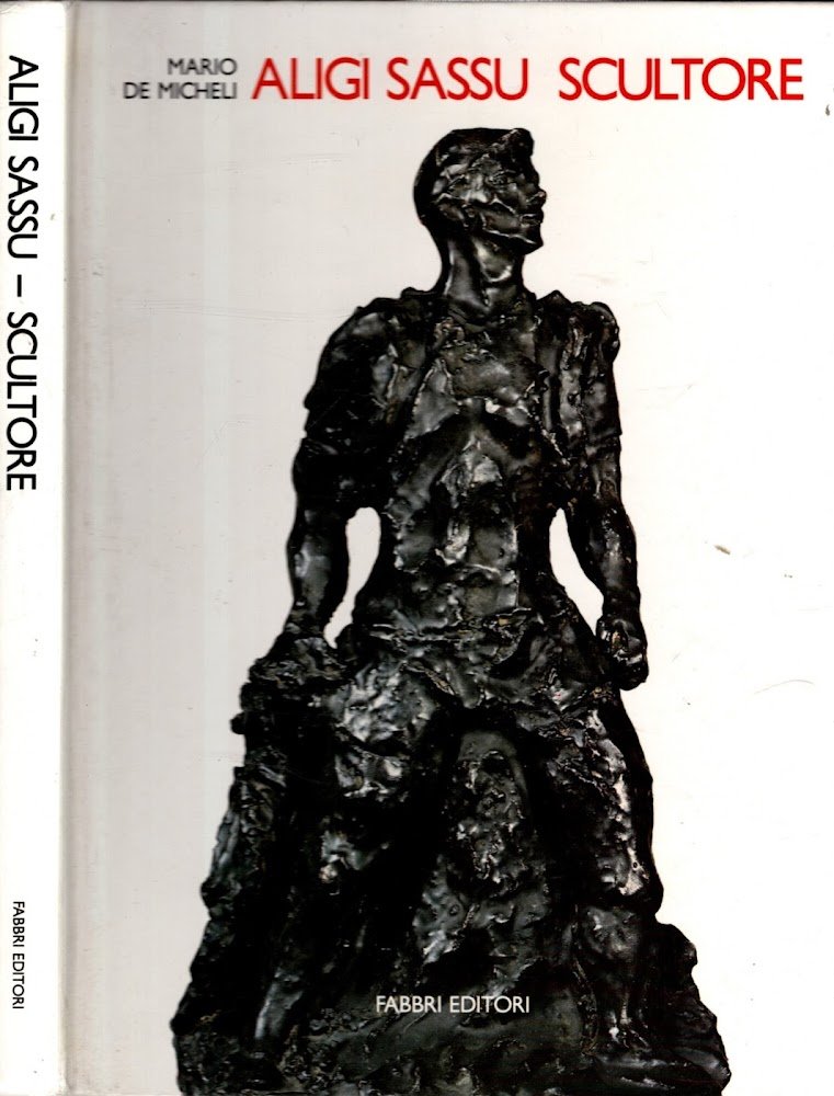 Aligi Sassu. Sculture e ceramiche. 1939-1989 / Mario De Micheli