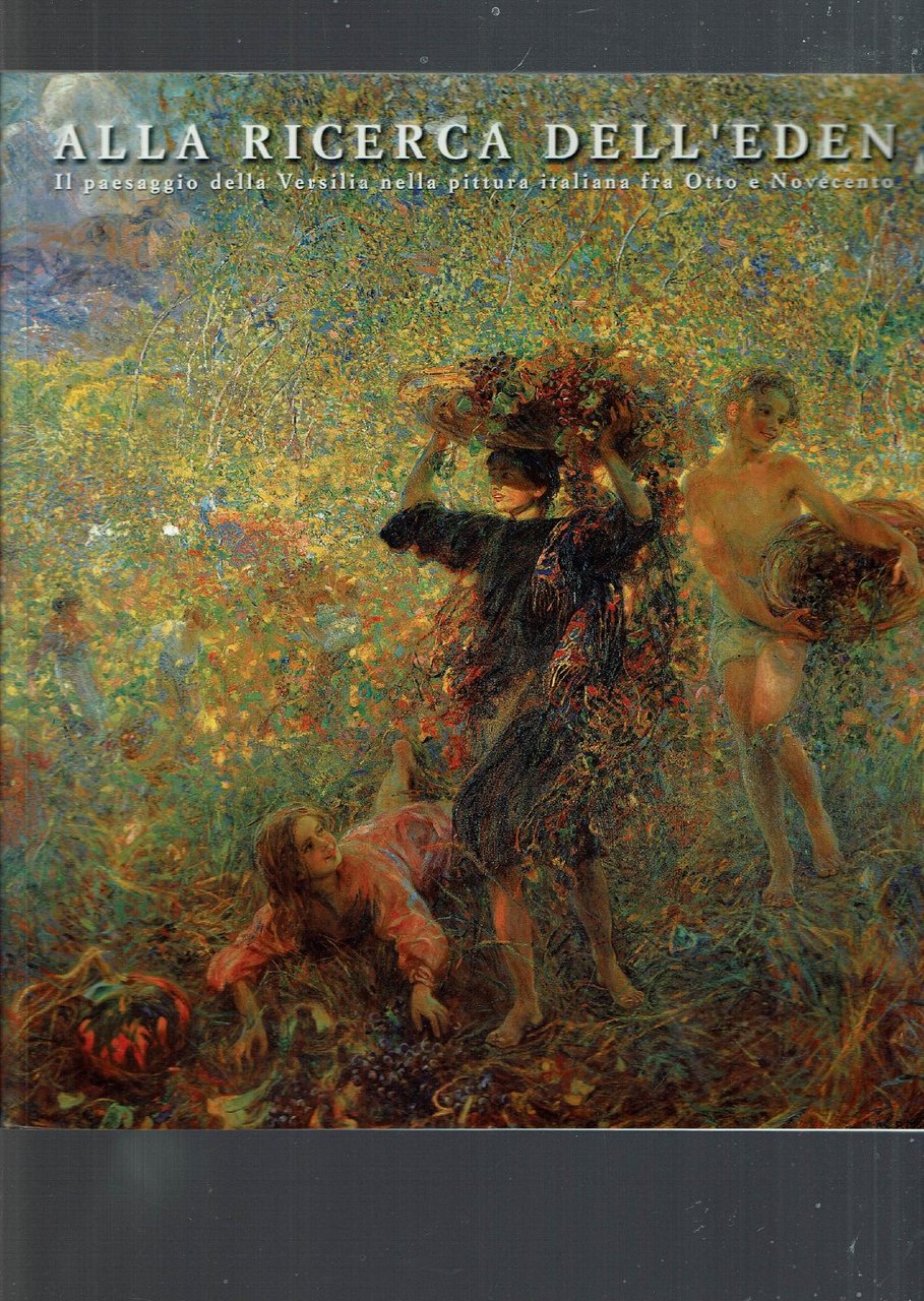 Alla ricerca dell'Eden: il paesaggio della Versilia nella pittura italiana …
