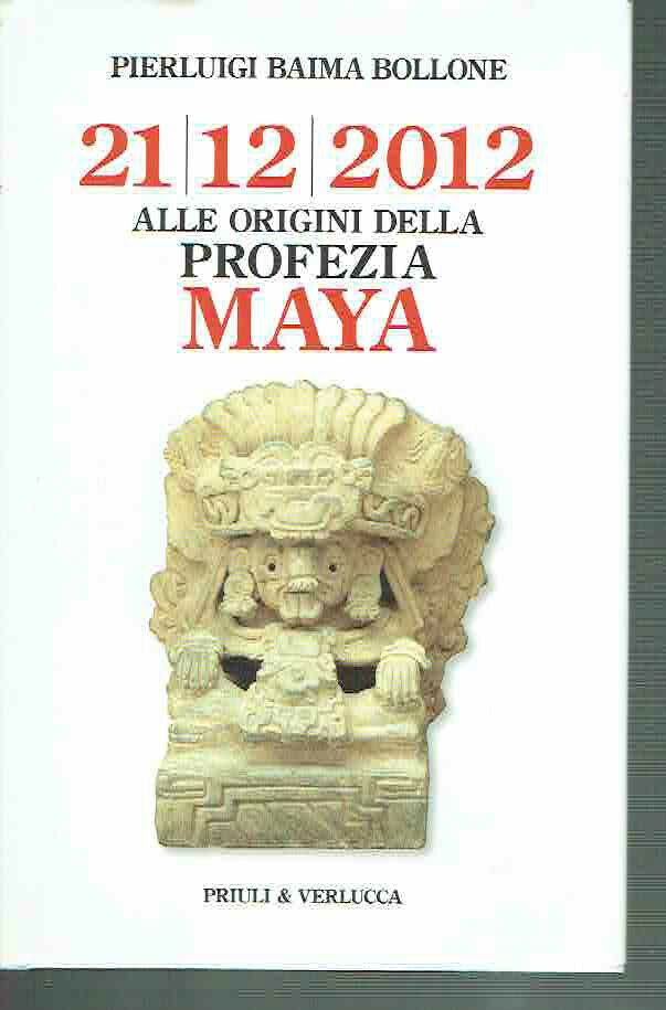 Alle origini della profezia Maya. 21/12/2012