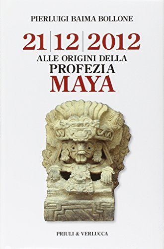 Alle origini della profezia Maya. 21/12/2012