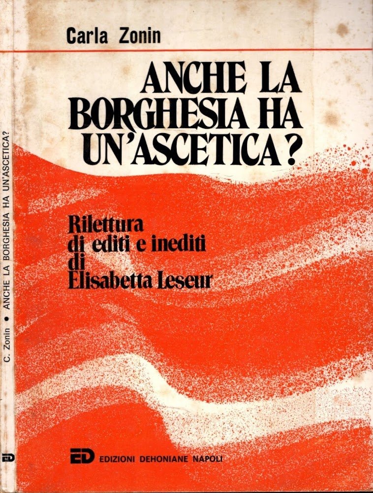 Anche la borghesia ha un'ascetica? Rilettura di editi e inediti …