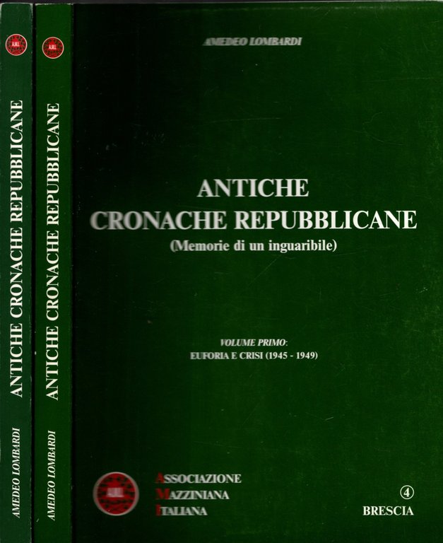 Antiche Cronache Repubblicane (Memorie Di Un Inguaribile) 2 Vol**