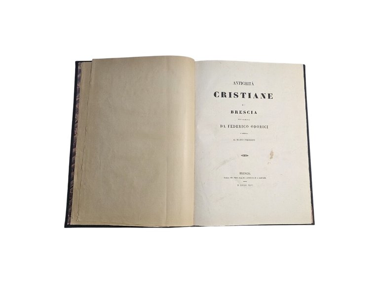 Antichità cristiane di Brescia illustrate di Federico Odorici in appendice …
