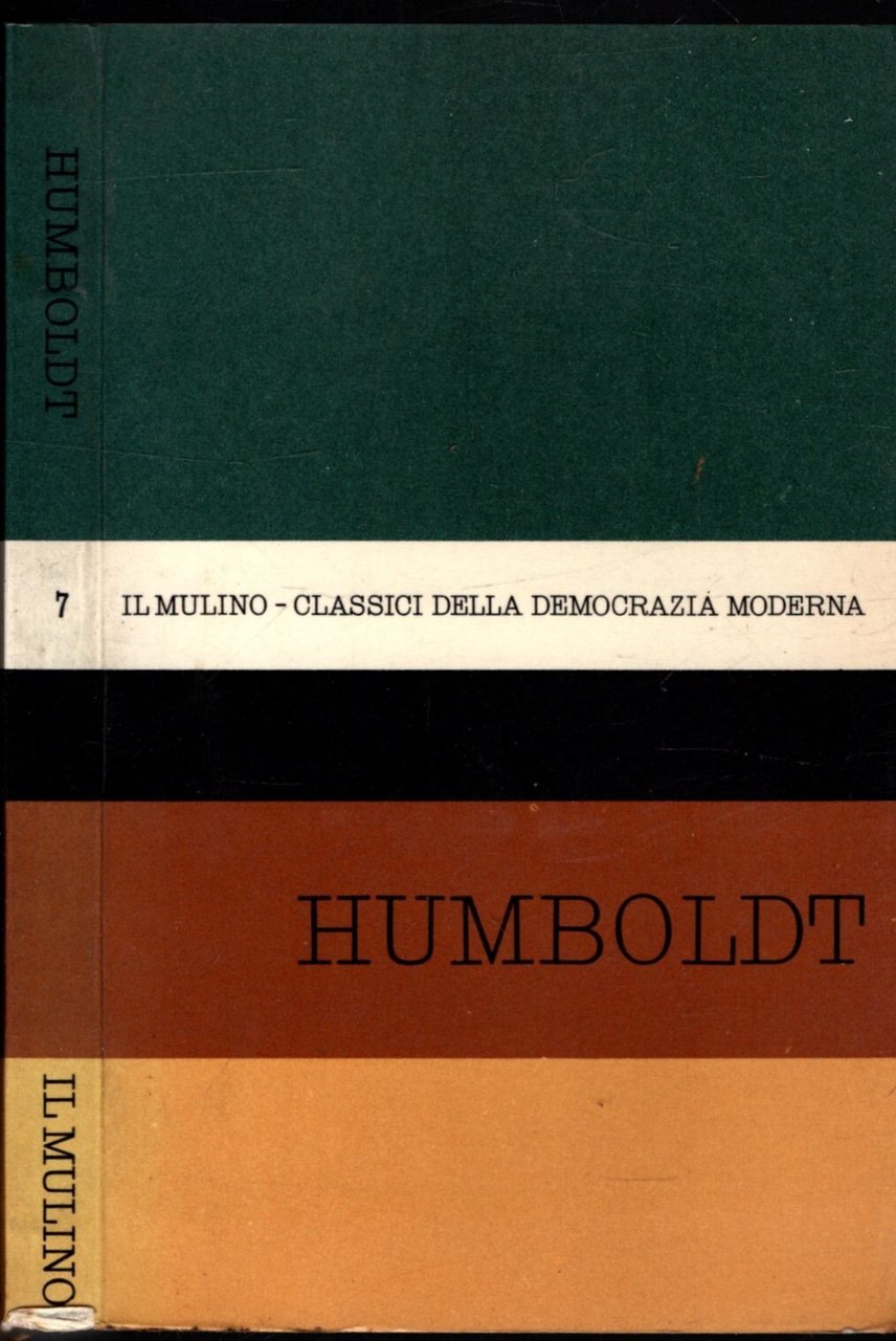ANTOLOGIA DEGLI SCRITTI POLITICI DI WILHELM VON HUMBOLDT