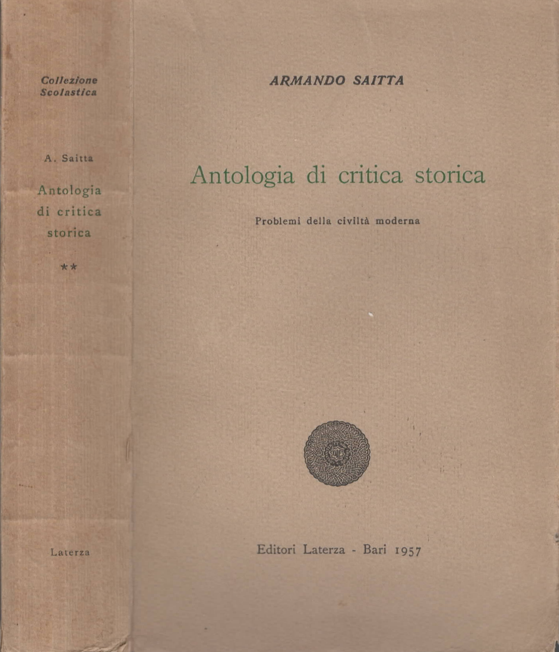 Antologia di critica storica. Problemi della civiltà moderna di Armando …