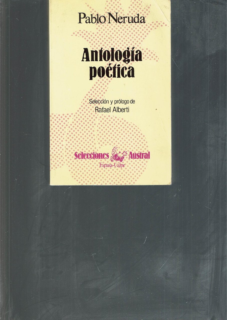 ANTOLOGIA POETICA SELECCION Y PROLOGO DE RAFAEL ALBERTI