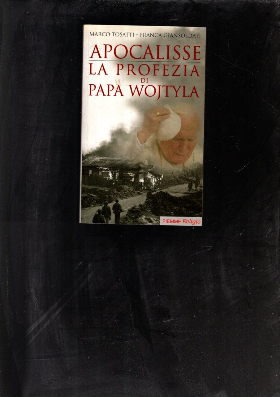 Apocalisse: la profezia di Papa Wojtyla