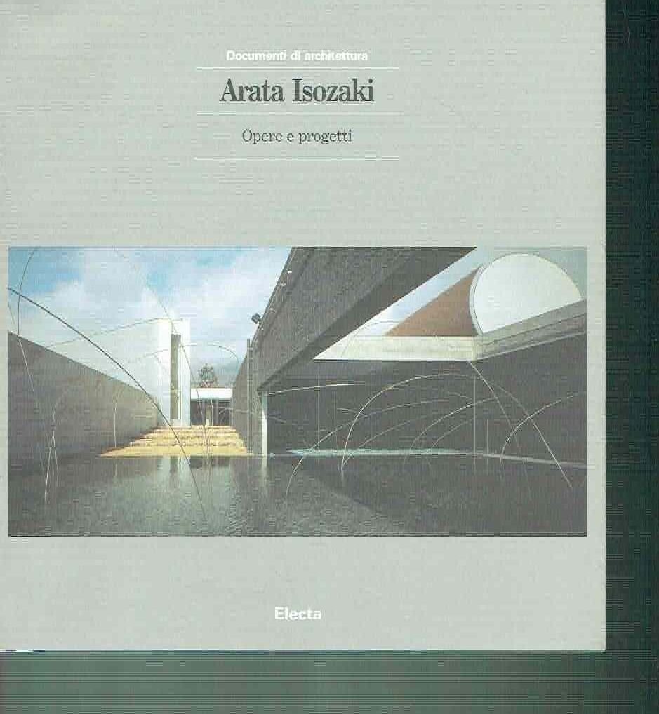 ARATA ISOZAKI OPERE E PROGETTI