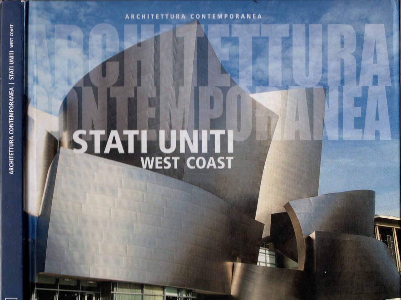Architettura contemporanea. Stati Uniti e West Coast. Ediz. illustrata