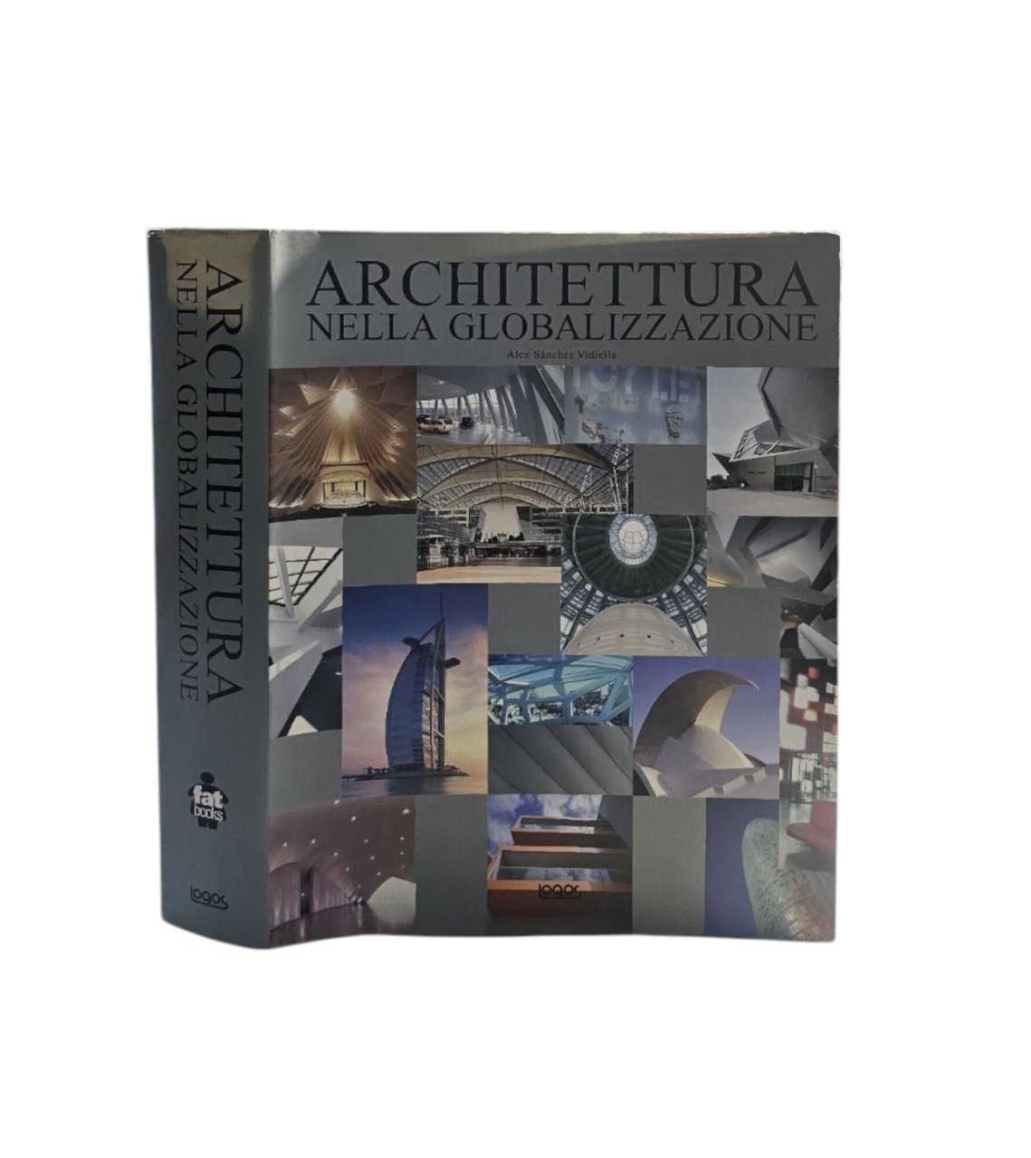 Architettura nella globalizzazione. Ediz. italiana, inglese, portoghese e spagnola