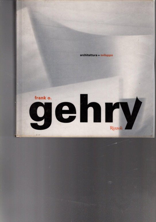 Architettura + sviluppo : Frank O. Gehry