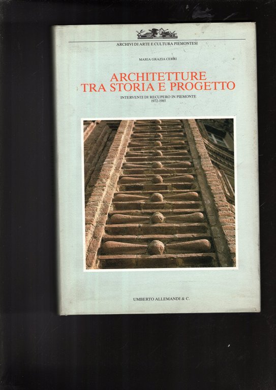 Architetture tra storia e progetto. Ediz. illustrata