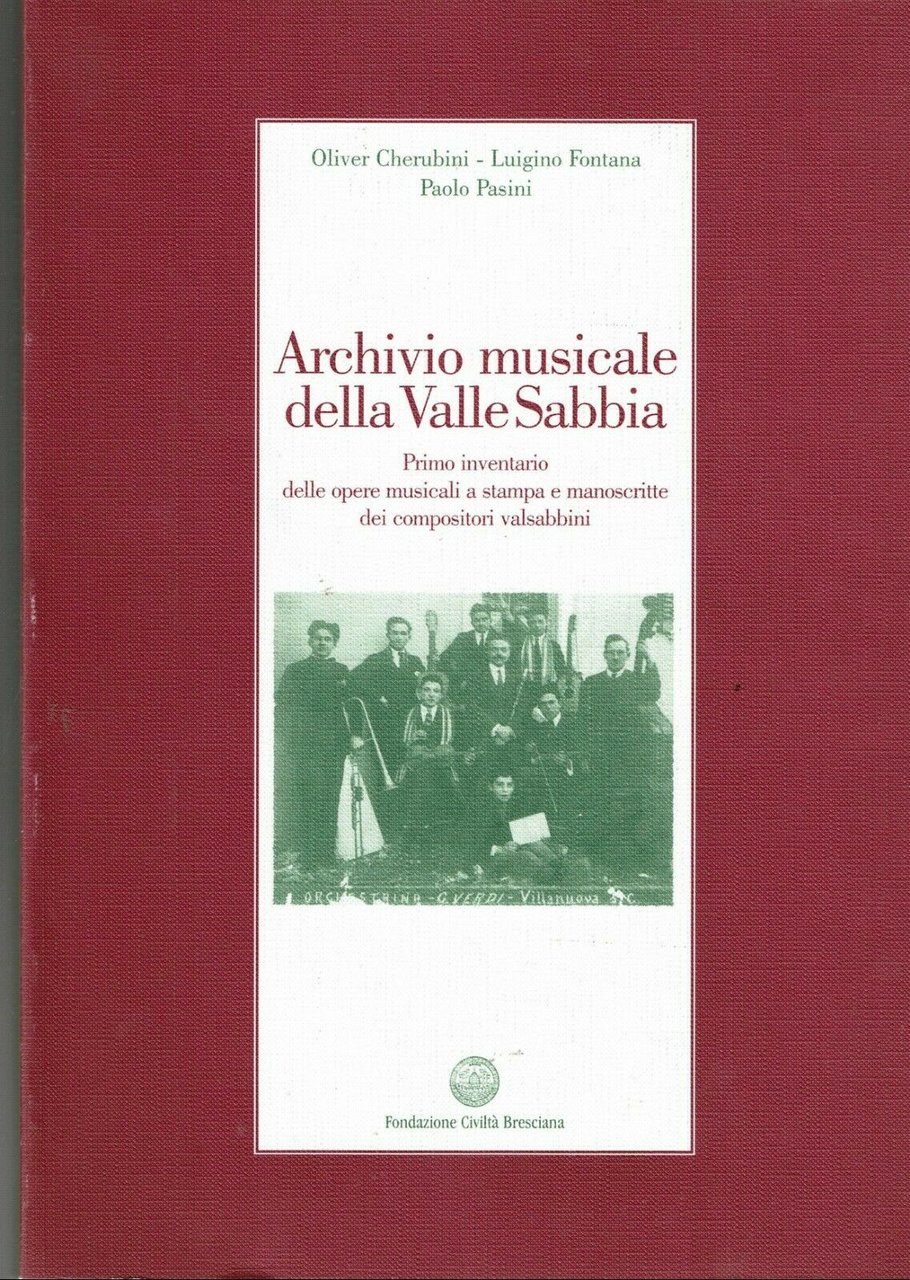 Archivio musicale della Valle Sabbia : primo inventario delle opere …