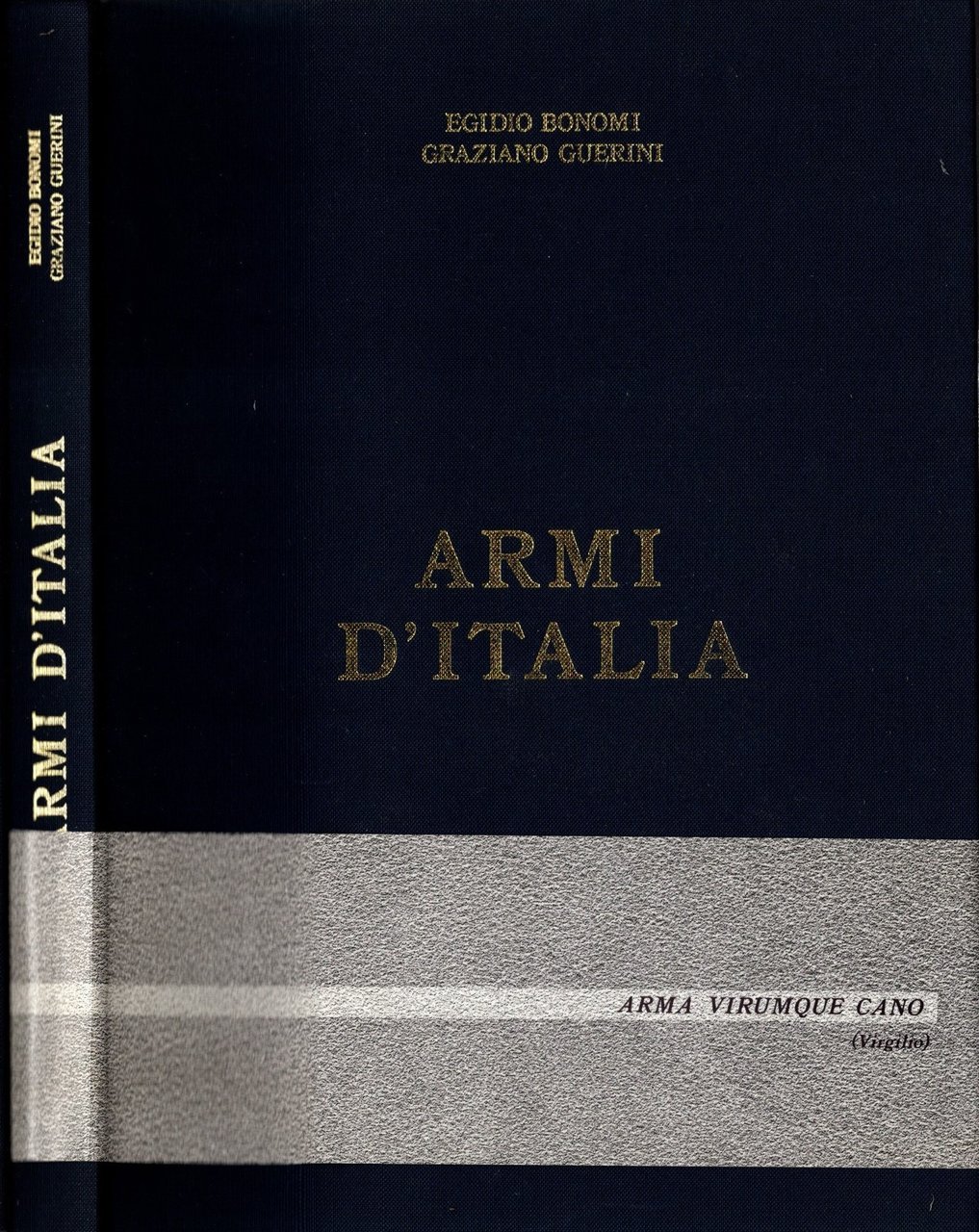 Armi d'Italia di Egidio Bonomi e Graziano Guerini