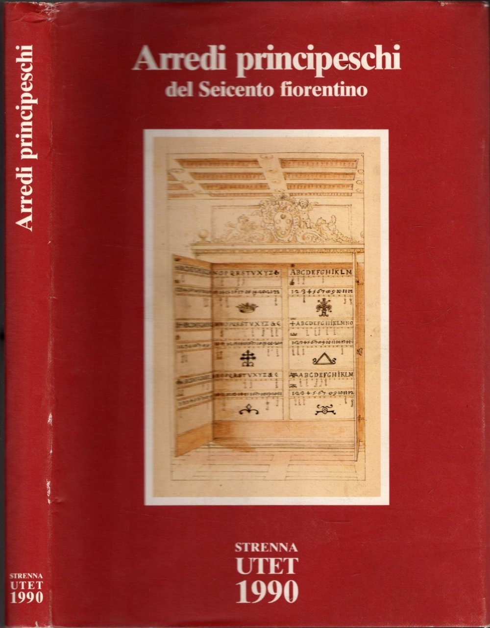 ARREDI PRINCIPESCHI DEL SEICENTO FIORENTINO - Disegni di Diacinto Maria …