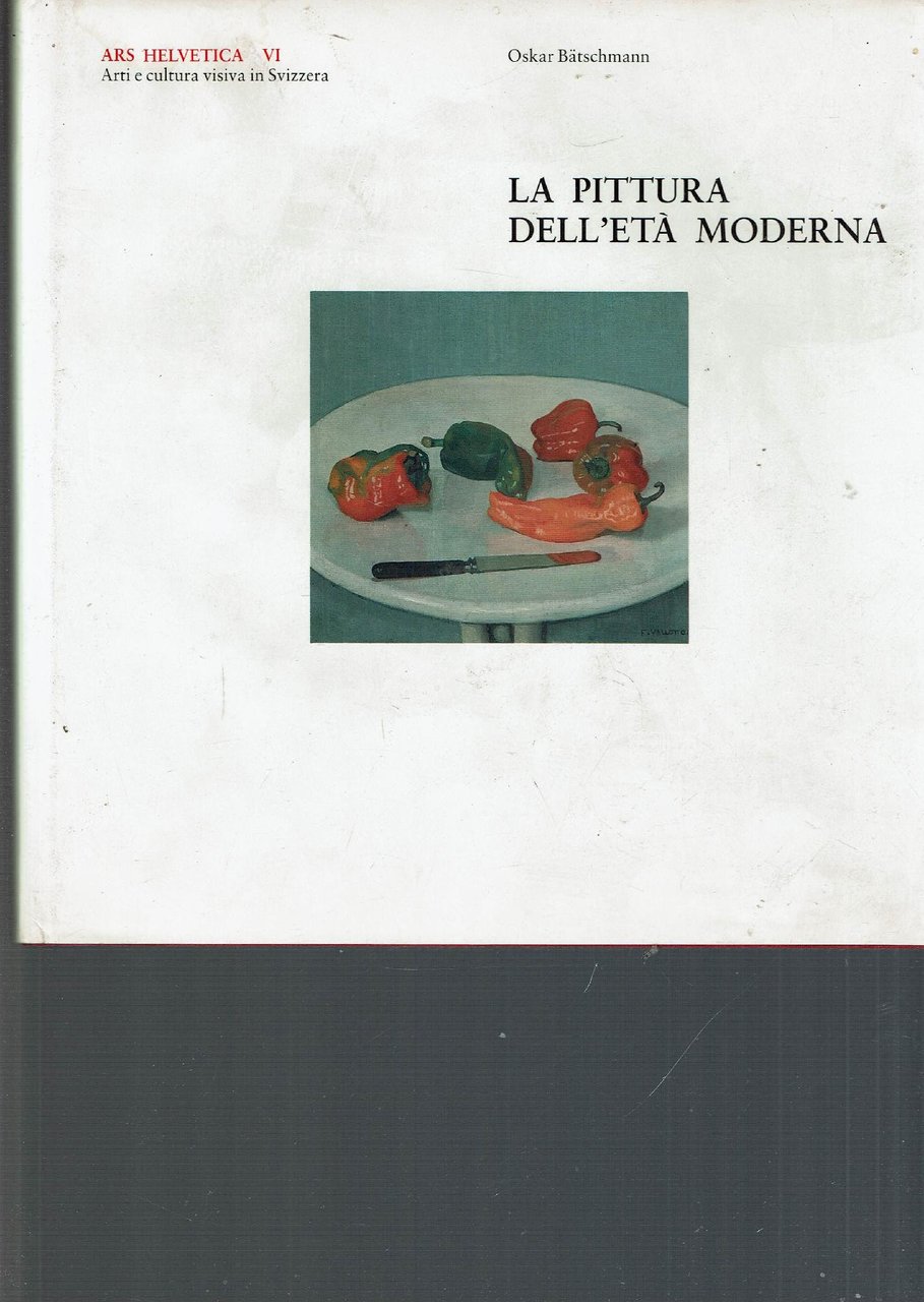 ARS HELVETICA VI - LA PITTURA DELL'ETA' MODERNA