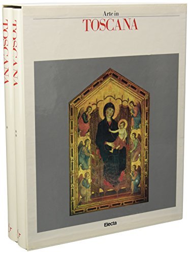 Arte in Toscana. Ediz. illustrata