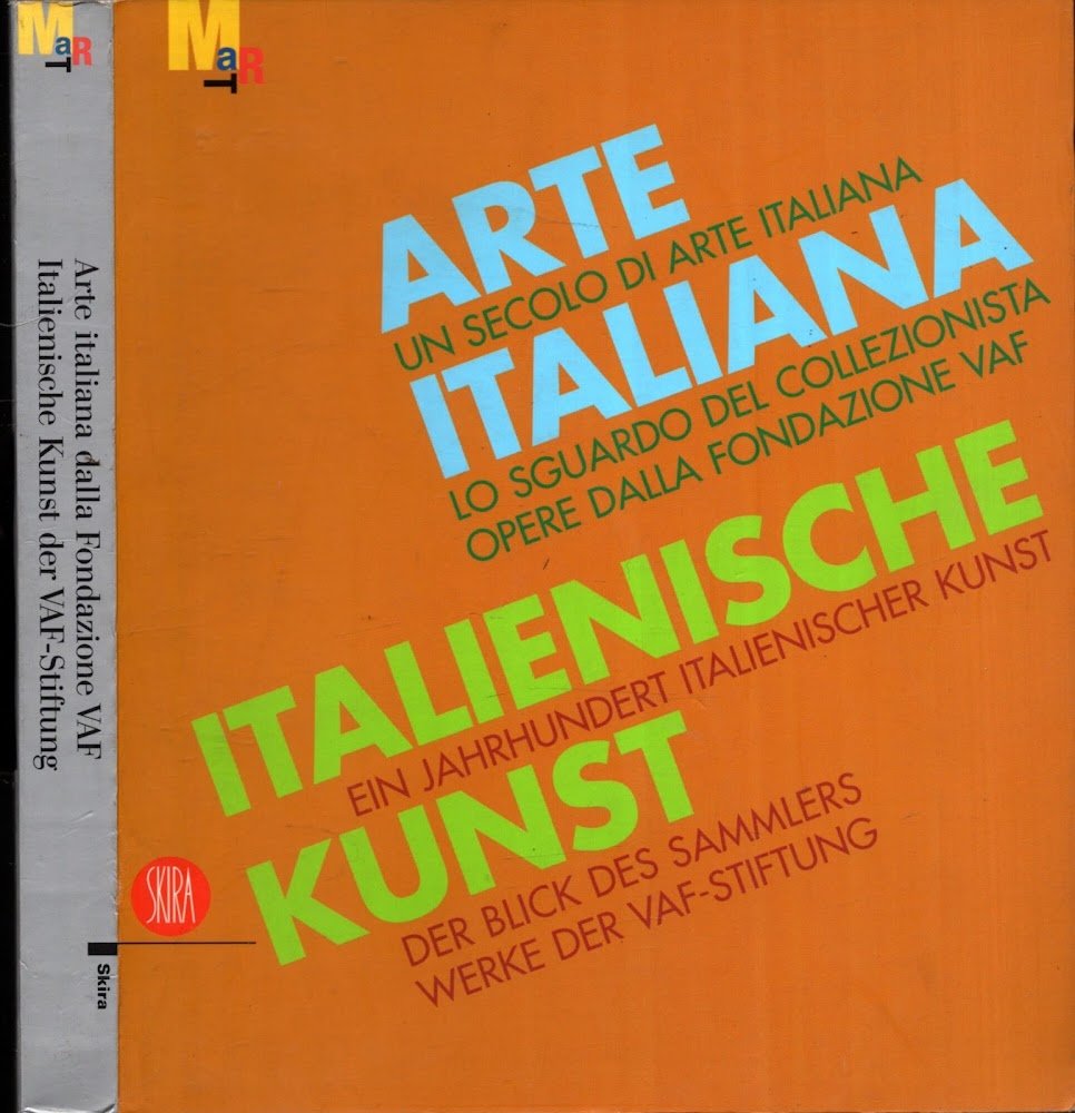 Arte italiana. Un secolo di arte italiana. Lo sguardo del …