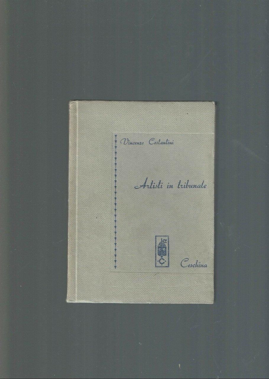 ARTISTI IN TRIBUNALE ** VINCENZO CONSTANTINI ** CESCHINA 1958