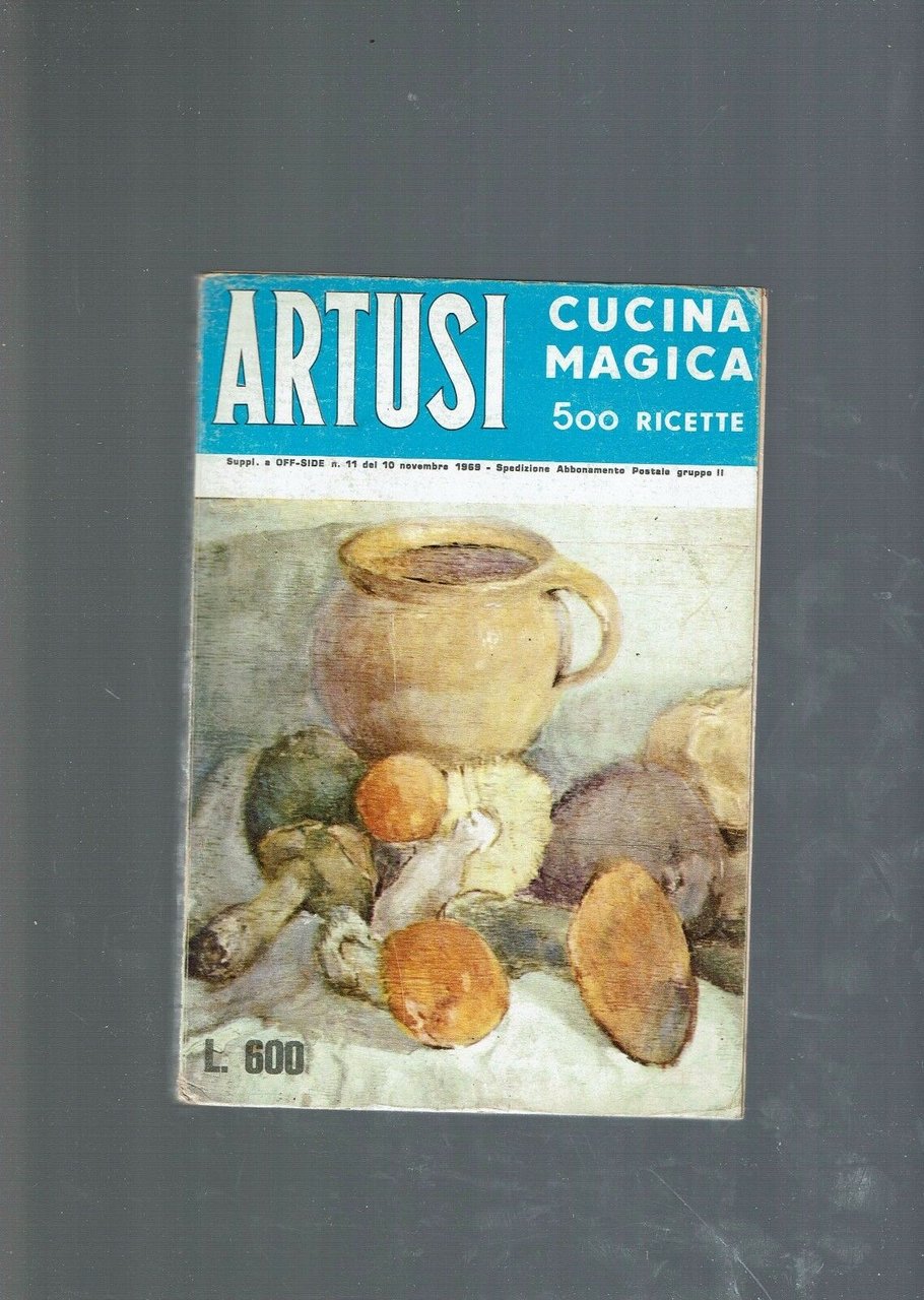 ARTUSI / CUCINA MAGICA 500 RICETTE 1969