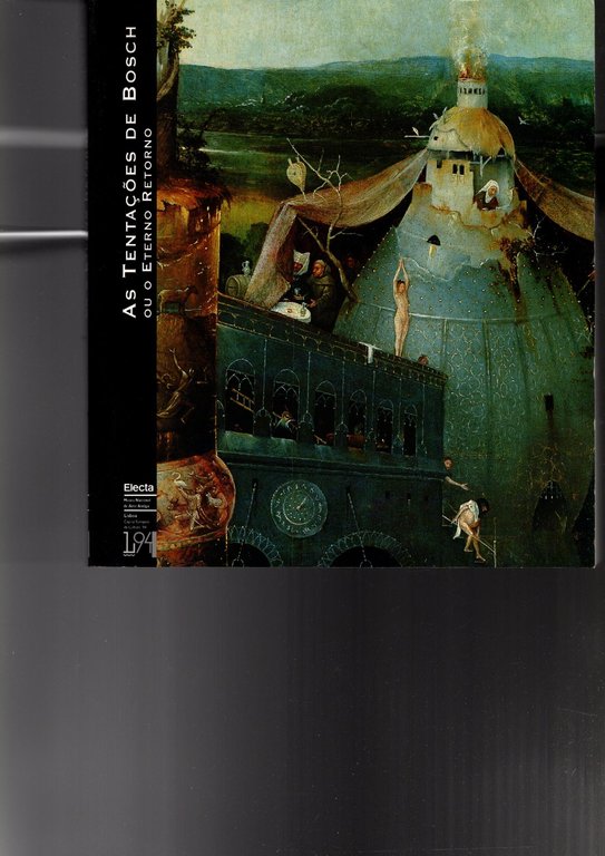 AS TENTACOES DE BOSCH OU O ETERNO RETORNO