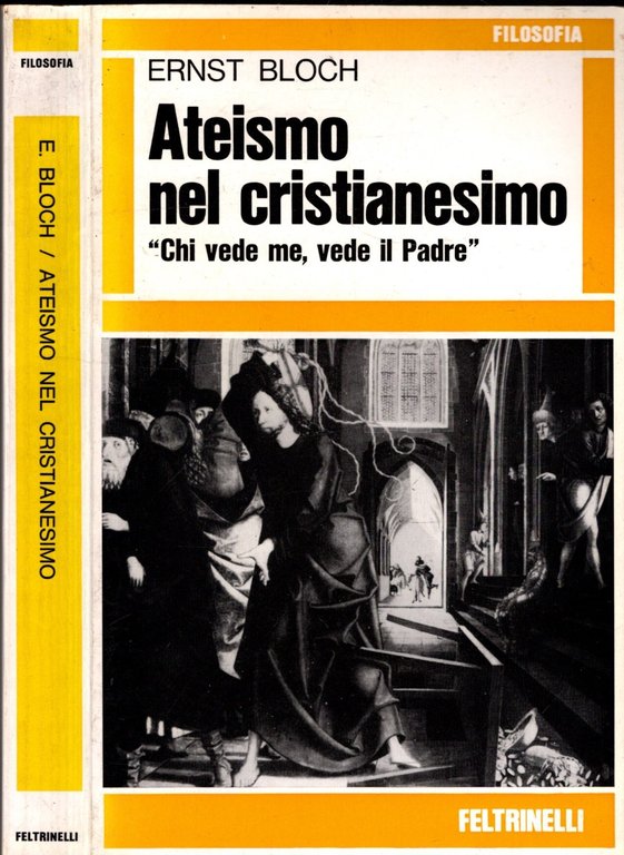 ATEISMO NEL CRISTIANESIMO CHI VEDE ME, VEDE IL PADRE