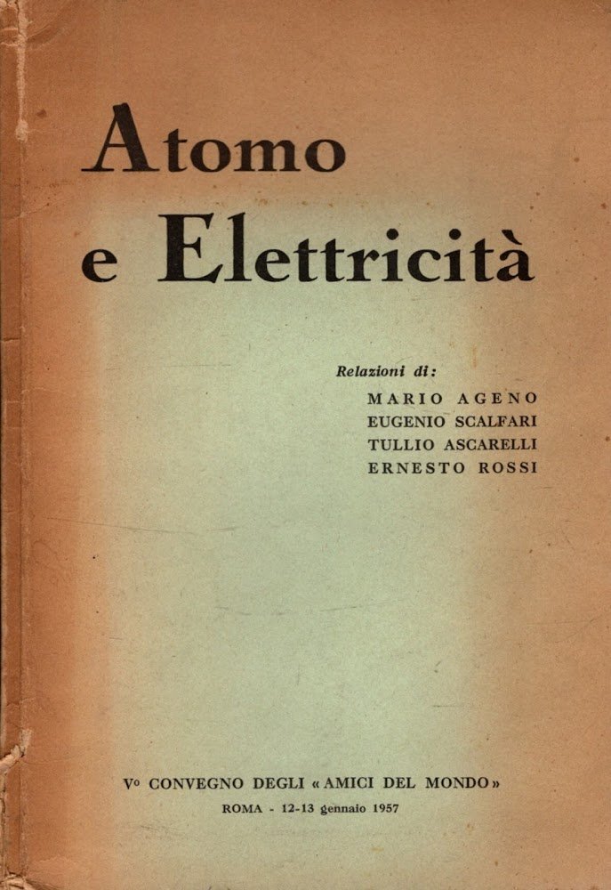 ATOMO E ELETTRICITA' - V^ CONVEGNO DEGLI "AMICI DEL MONDO"