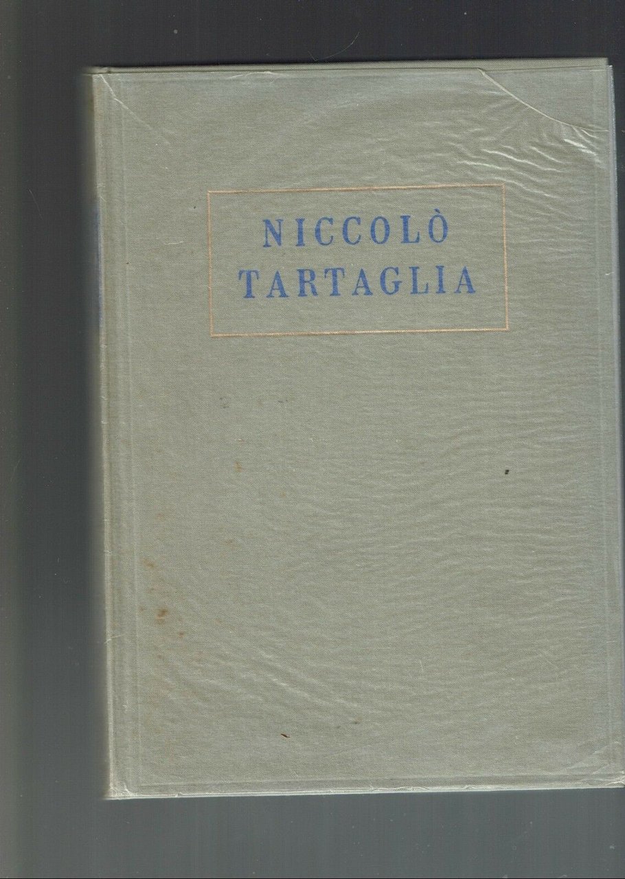 ATTI DEL CONVEGNO IN ONORE DI NICCOLO TARTAGLIA