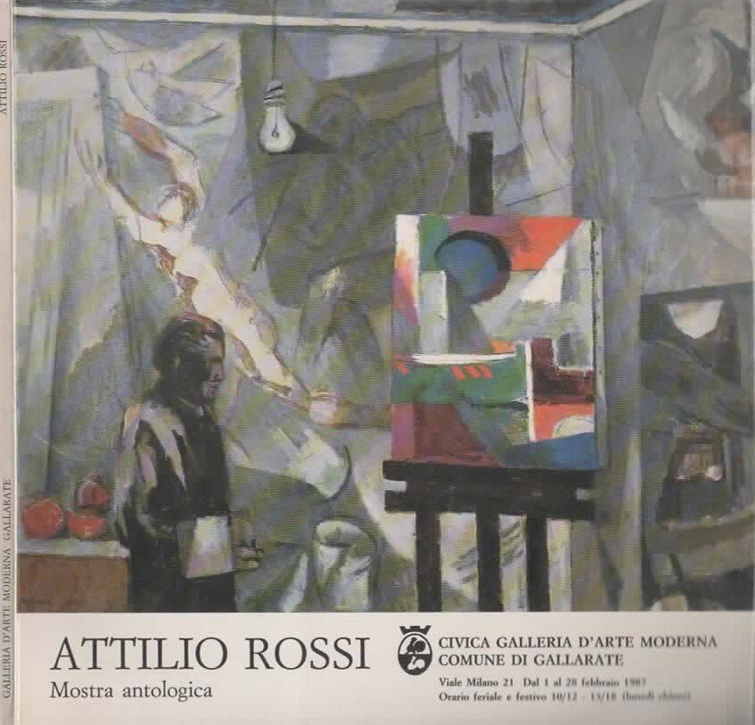 Attilio Rossi. Mostra antologica