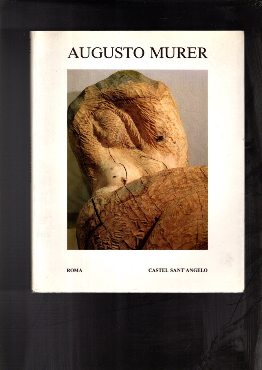 Augusto Murer. Rassegna di scultura