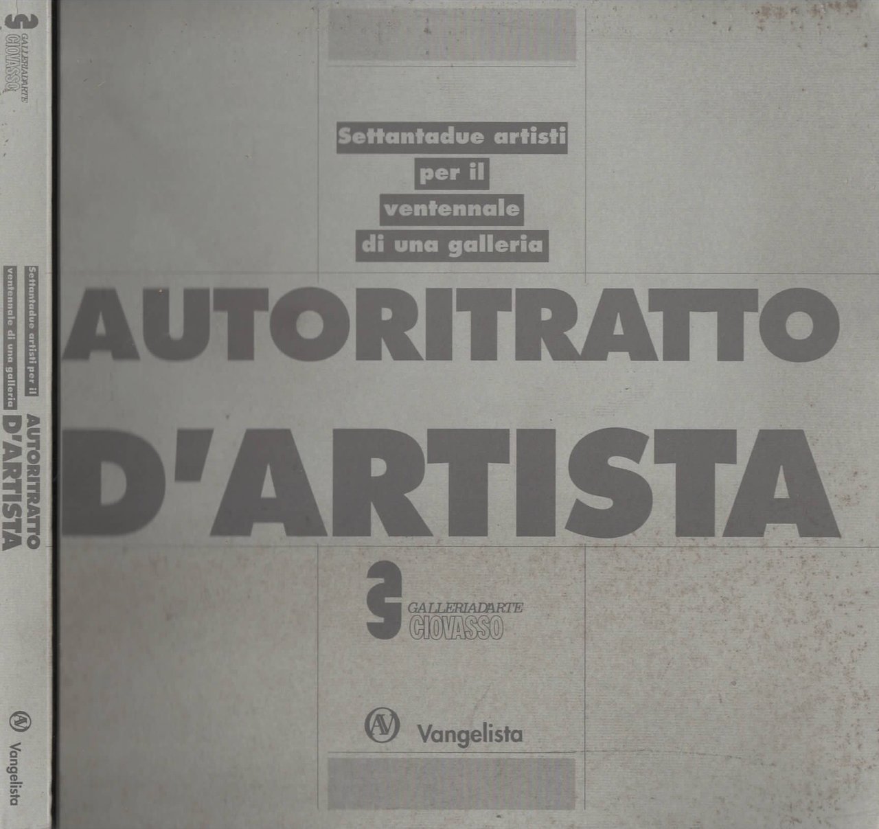 Autoritratto d'artista Settandue artisti per il ventennale di una galleria